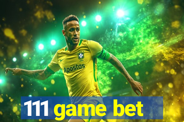 111 game bet
